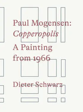 Schwarz |  Paul Mogensen. Copperopolis. A Painting from 1966 | Buch |  Sack Fachmedien