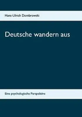 Dombrowski | Deutsche wandern aus | Buch | 978-3-7534-0660-2 | sack.de