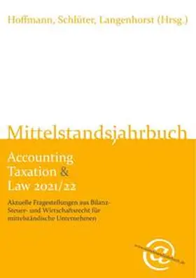 Hoffmann / Schlüter / Langenhorst |  Mittelstandsjahrbuch Accounting Taxation & Law 2021/22 | Buch |  Sack Fachmedien