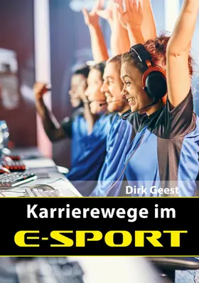 Geest |  Karrierewege im E-Sport | eBook | Sack Fachmedien