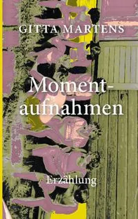 Martens |  Momentaufnahmen | Buch |  Sack Fachmedien