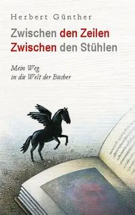 Günther |  Zwischen den Zeilen Zwischen den Stühlen | Buch |  Sack Fachmedien