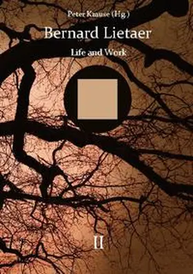 Krause | Bernard Lietaer - Life and work - volume II | Buch | 978-3-7534-4337-9 | sack.de