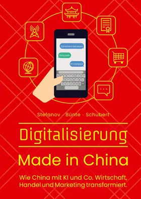 Stefanov / Bünte / Schubert |  Digitalisierung Made in China | eBook | Sack Fachmedien