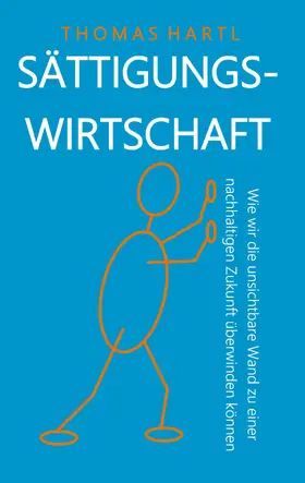 Hartl |  Sättigungswirtschaft | eBook | Sack Fachmedien