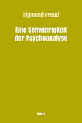 Freud |  Eine Schwierigkeit der Psychoanalyse | eBook | Sack Fachmedien