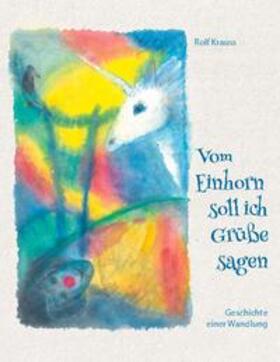 Krauss |  Vom Einhorn soll ich Grüße sagen | Buch |  Sack Fachmedien