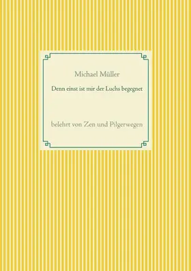 Müller |  Denn einst ist mir der Luchs begegnet | eBook | Sack Fachmedien