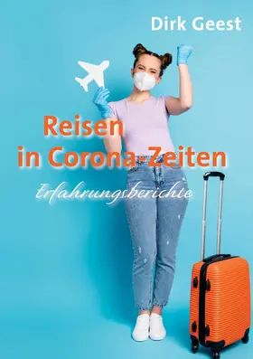 Geest |  Reisen in Corona-Zeiten | eBook | Sack Fachmedien