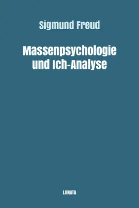 Freud |  Massenpsychologie und Ich-Analyse | eBook | Sack Fachmedien