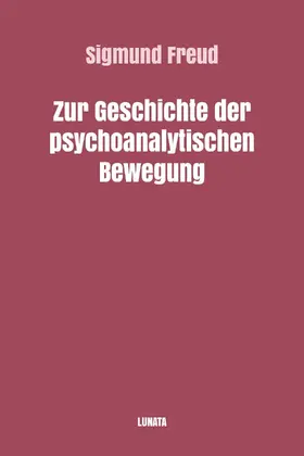 Freud |  Zur Geschichte der psychoanalytischen Bewegung | eBook | Sack Fachmedien