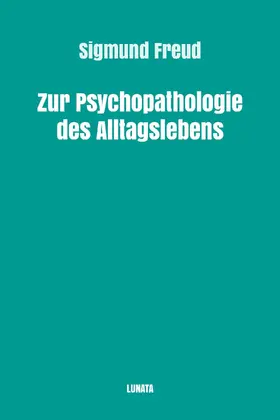 Freud |  Zur Psychopathologie des Alltagslebens | eBook | Sack Fachmedien