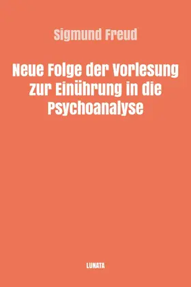 Freud |  Neue Folge der Vorlesung zur Einführung in die Psychoanalyse | eBook | Sack Fachmedien