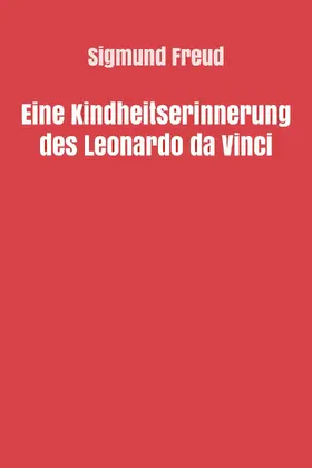 Freud |  Eine Kindheitserinnerung des Leonardo da Vinci | eBook | Sack Fachmedien