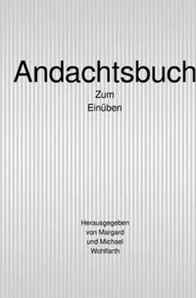 Wohlfarth |  Andachtsbuch | Buch |  Sack Fachmedien