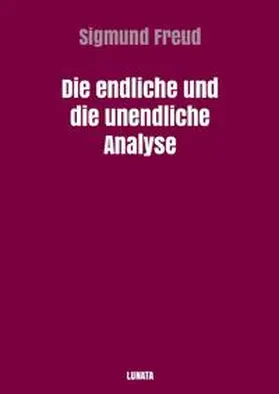 Freud |  Die endliche und die unendliche Analyse | Buch |  Sack Fachmedien