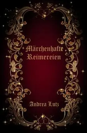 Lutz |  Märchenhafte Reimereien | Buch |  Sack Fachmedien