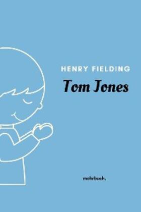 Fielding |  Tom Jones | eBook | Sack Fachmedien