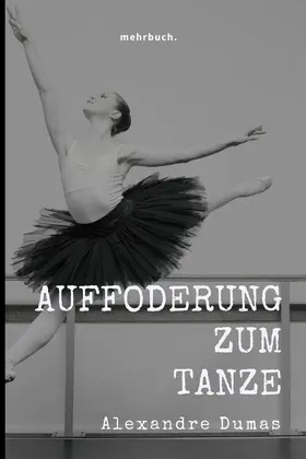 Dumas / Verlag |  Die Aufforderung zum Tanze | eBook | Sack Fachmedien