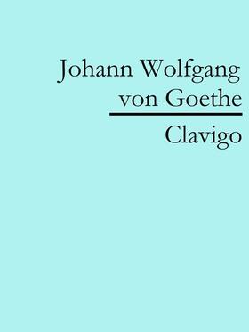 von Goethe |  Clavigo | eBook | Sack Fachmedien