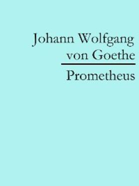 von Goethe |  Prometheus | eBook | Sack Fachmedien