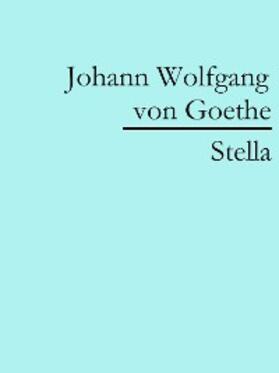 Goethe |  Stella | eBook | Sack Fachmedien