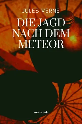 Verne / Verlag |  Die Jagd nach dem Meteor | eBook | Sack Fachmedien