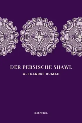 Dumas / Verlag |  Der persische Shawl | eBook | Sack Fachmedien