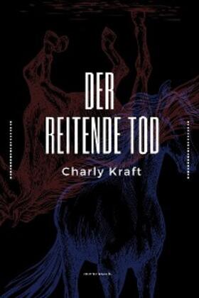 Kraft / Verlag |  Der reitende Tod | eBook | Sack Fachmedien