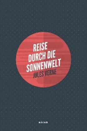 Verne / Verlag |  Reise durch die Sonnenwelt | eBook | Sack Fachmedien