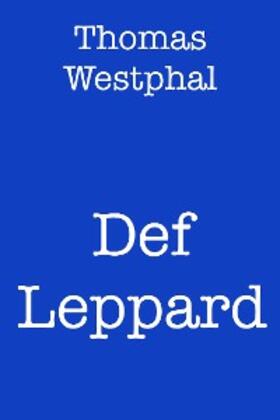 Westphal |  Def Leppard | eBook | Sack Fachmedien