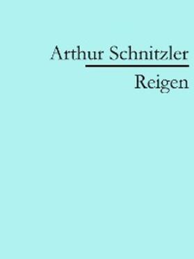 Schnitzler |  Reigen | eBook | Sack Fachmedien