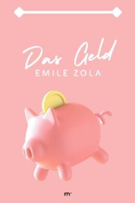 Zola / Verlag |  Das Geld | eBook | Sack Fachmedien