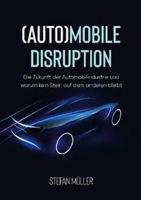 Müller |  (Auto)mobile Disruption | Buch |  Sack Fachmedien