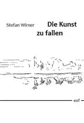 Wirner |  Die Kunst zu fallen | Buch |  Sack Fachmedien