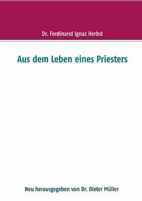 Herbst / Müller |  Aus dem Leben eines Priesters | eBook | Sack Fachmedien