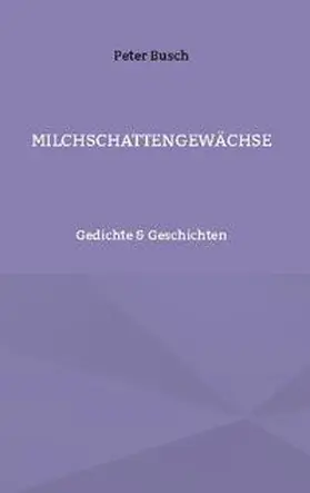 Busch |  Milchschattengewächse | Buch |  Sack Fachmedien