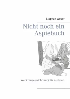 Weber |  Nicht noch ein Aspiebuch | eBook | Sack Fachmedien