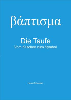 Schneider |  Die Taufe | eBook | Sack Fachmedien