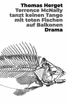 Herget |  Terrence McNally tanzt keinen Tango mit toten Fischen auf Balkonen | eBook | Sack Fachmedien