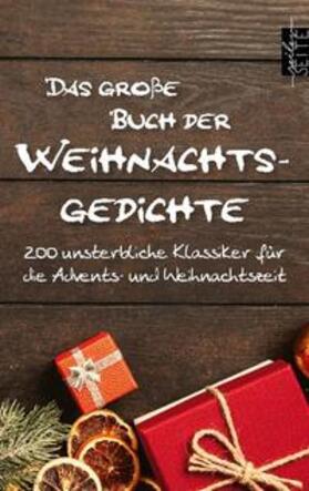 von Goethe / Heine / Seiler | Das große Buch der Weihnachtsgedichte | Buch | 978-3-7543-7438-2 | sack.de