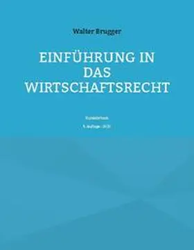 Brugger |  Einführung in das Wirtschaftsrecht | Buch |  Sack Fachmedien