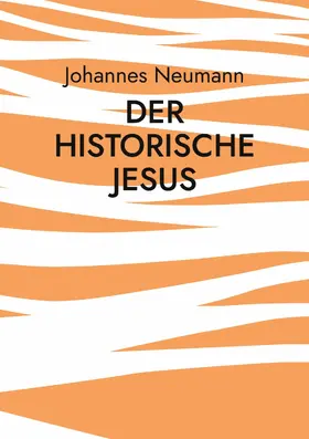 Neumann |  Der historische Jesus | eBook | Sack Fachmedien