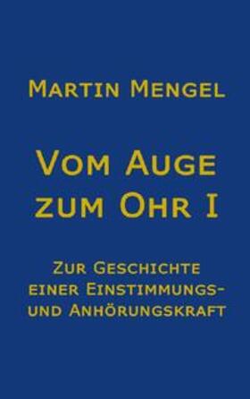 Mengel |  Vom Auge zum Ohr | Buch |  Sack Fachmedien