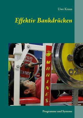 Kraus |  Effektiv Bankdrücken | eBook | Sack Fachmedien