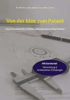 Lorenz |  Von der Idee zum Patent | Buch |  Sack Fachmedien