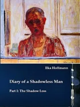 Hoffmann |  Diary of a Shadowless Man | eBook | Sack Fachmedien