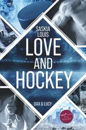 Louis |  Love and Hockey: Dax & Lucy | Buch |  Sack Fachmedien