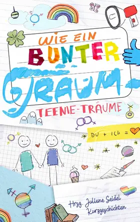 Seidel / Stoffers / Plastargias | Wie ein bunter Traum: Teenie-Träume | E-Book | sack.de