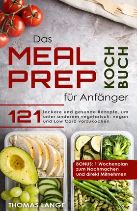 Lange |  Das Meal Prep Kochbuch für Anfänger | eBook | Sack Fachmedien